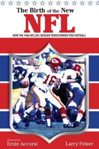 Libro Birth of the New NFL Larry Felser