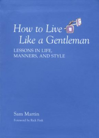 Książka How to Live Like a Gentleman Sam Martin