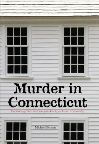 Carte Murder in Connecticut Michael Benson
