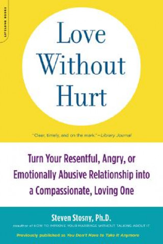 Kniha Love Without Hurt Steven Stosny