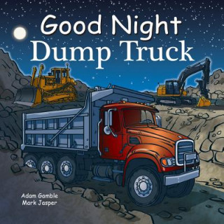 Książka Good Night Dump Truck Adam Gamble