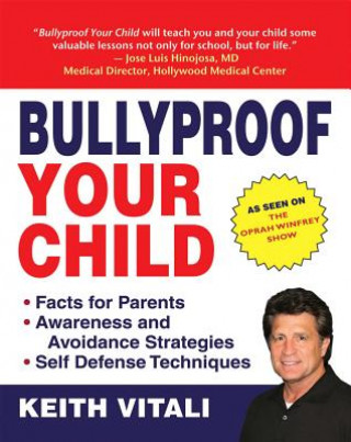 Książka Bully-proof Your Child Keith Vitali