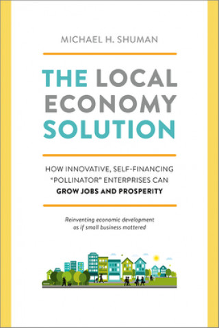 Kniha Local Economy Solution Michael Shuman