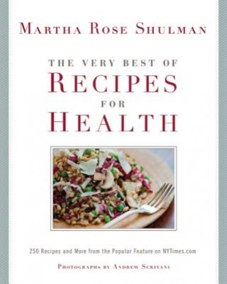 Kniha Very Best Of Recipes for Health Martha Rose Shulman