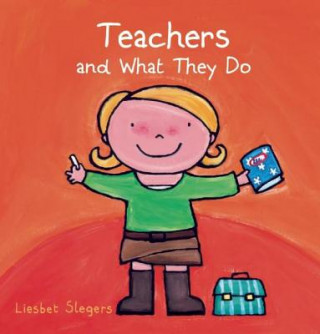 Carte Teachers and What They Do Liesbet Slegers