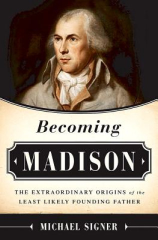 Könyv Becoming Madison Michael Signer