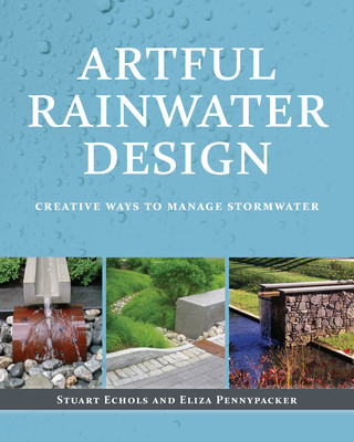 Kniha Artful Rainwater Design Stuart Echols