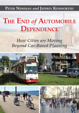 Kniha End of Automobile Dependence Peter Newman