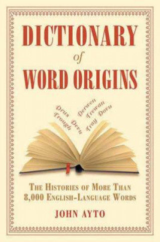 Книга Dictionary of Word Origins John Ayton