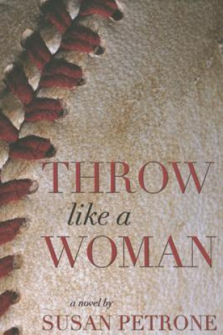 Kniha Throw Like a Woman Susan Petrone