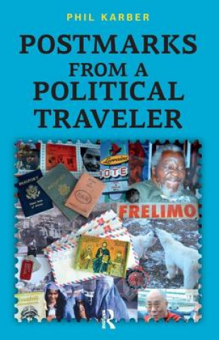 Könyv Postmarks from a Political Traveler Phil Karber