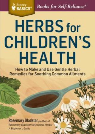 Könyv Herbs for Children's Health Rosemary Gladstar