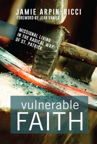 Kniha Vulnerable Faith Jamie Arpin-Ricci