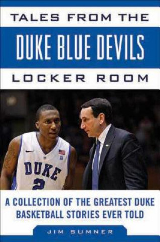 Carte Tales from the Duke Blue Devils Locker Room Jim Sumner