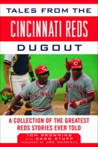 Kniha Tales from the Cincinnati Reds Dugout Tom Browning
