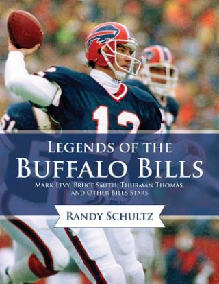 Kniha Legends of the Buffalo Bills Randy Schultz
