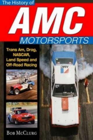 Könyv History of AMC Motorsports Bob McClurg