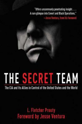 Könyv Secret Team L Fletcher Prouty