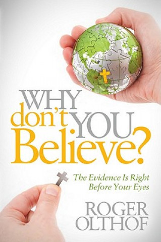 Carte Why Don't You Believe? Roger Olthof