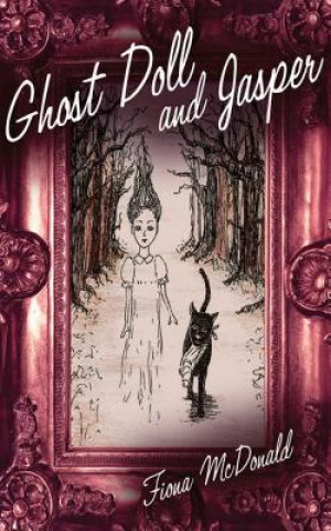 Kniha Ghost Doll and Jasper Fiona McDonald
