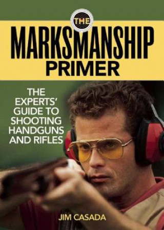 Książka Marksmanship Primer Jim Casada