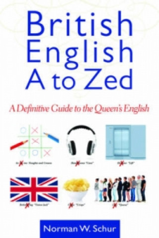 Carte British English from A to Zed Norman W Schur
