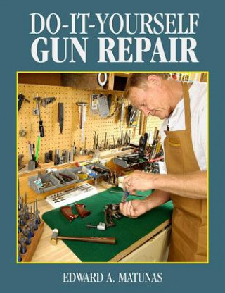 Livre Do-It-Yourself Gun Repair Edward A Matunas