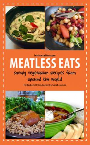Kniha Meatless Eats Instructables.com