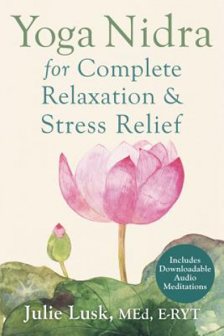 Carte Yoga Nidra for Complete Relaxation and Stress Relief Julie Lusk