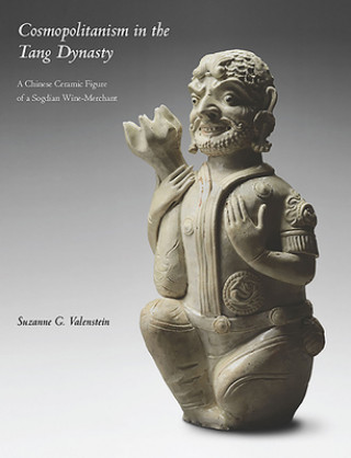 Knjiga Cosmopolitanism in the Tang Dynasty Suzanne G. Valenstein