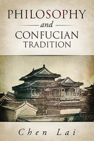 Kniha Philosophy and Confucian Tradition Chen Lai