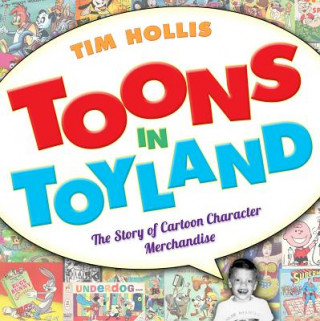 Kniha Toons in Toyland Tim Hollis