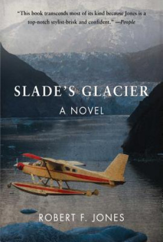 Buch Slade's Glacier Robert F. Jones