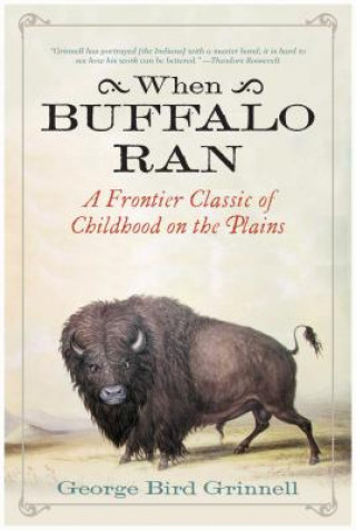 Βιβλίο When Buffalo Ran George Bird Grinnell