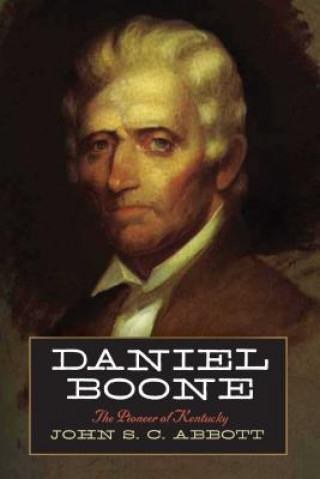 Knjiga Daniel Boone John S.C. Abbott