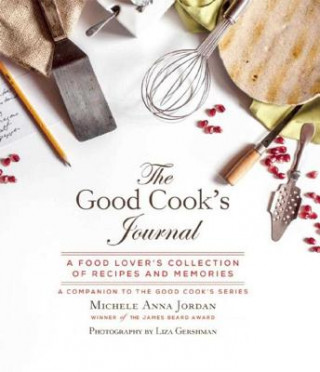 Kniha Good Cook's Journal Michele Anna Jordan