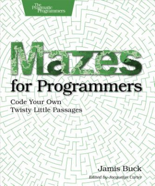 Kniha Mazes for Programmers Jamis Buck