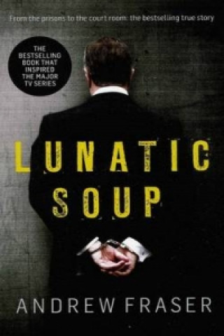Könyv Killing Time: Lunatic Soup Andrew Fraser