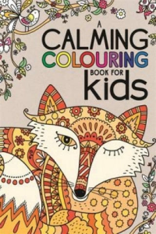 Carte Calming Colouring for Kids Felicity French