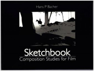 Kniha Sketchbook: Composition Studies for Film Hans P. Bacher