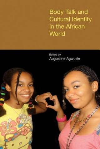 Книга Body Talk and Cultural Identity in the African World 