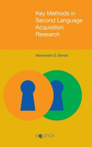 Könyv Key Methods in Second Language Acquisition Research Alessandro G. Benati