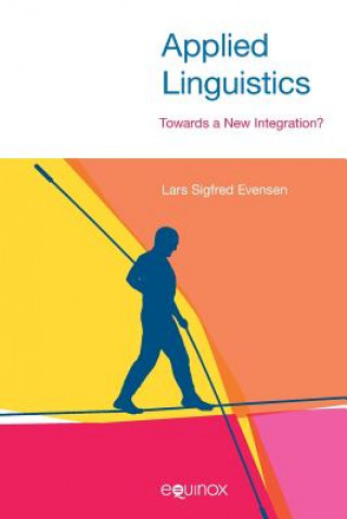 Kniha Applied Linguistics: Towards a New Integration? Lars Sigfred Evensen