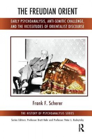 Kniha Freudian Orient Frank F. Scherer