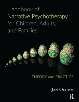 Buch Handbook of Narrative Psychotherapy for Children, Adults, and Families Jan Olthof