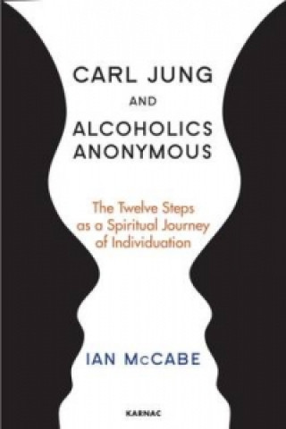 Книга Carl Jung and Alcoholics Anonymous Ian Mc Cabe
