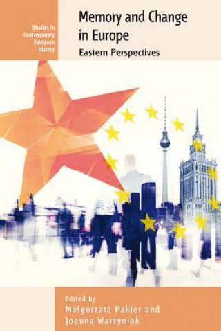 Kniha Memory and Change in Europe Malgorzata Pakier