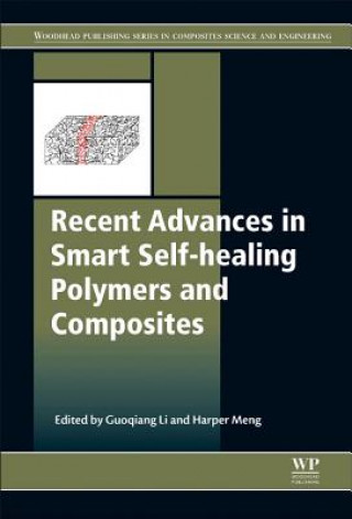 Kniha Recent Advances in Smart Self-healing Polymers and Composites G Li