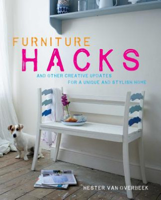 Kniha Furniture Hacks Hester Overbeek
