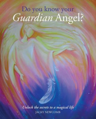 Carte Do You Know Your Guardian Angel? Jacky Newcomb
